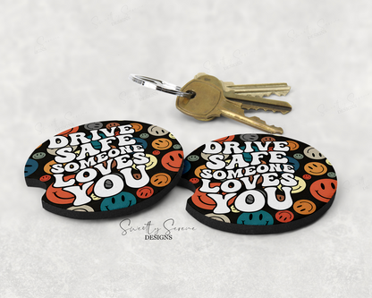 Drive safe someone loves you Car Coaster