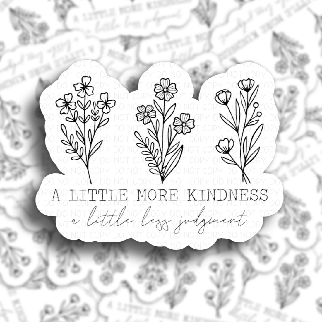 A little more kindness a little less judgement