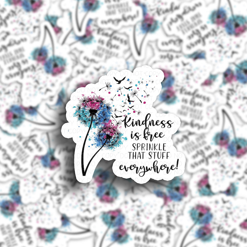 Kindness is free sprinkle that stuff everywhere