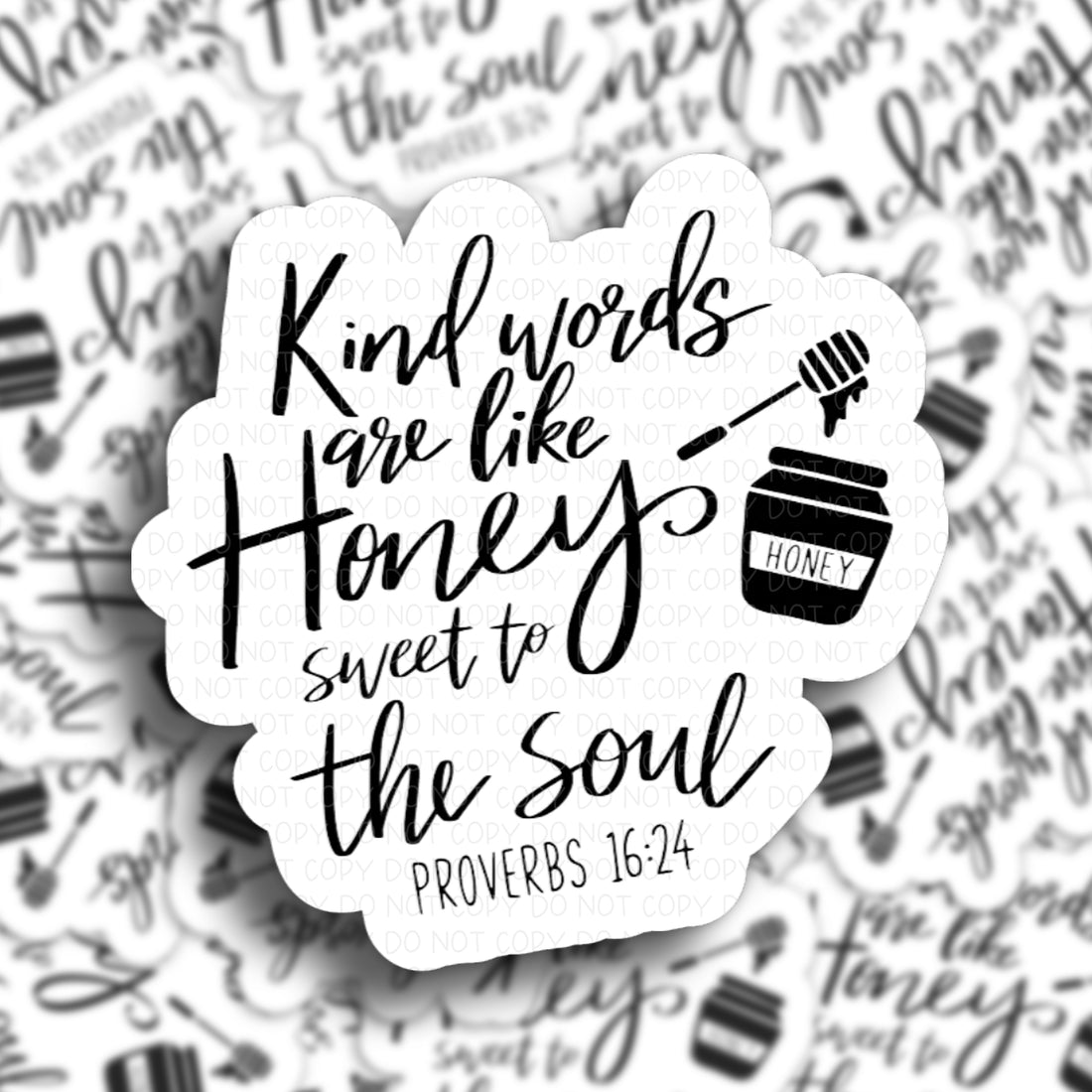 Kind words are like honey sweet to the soul