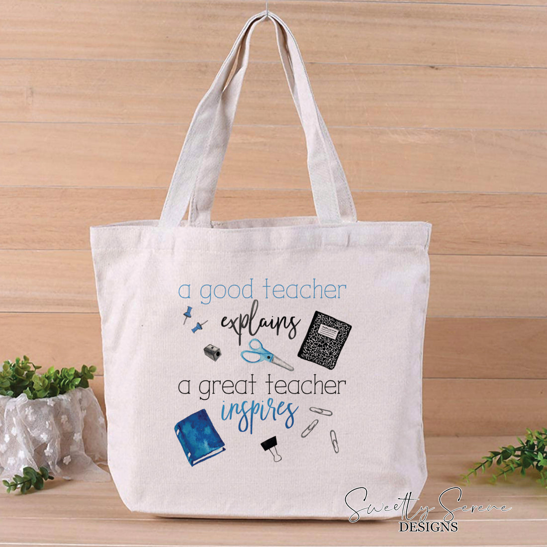 A good teacher explains A great teacher inspires Tote Bag