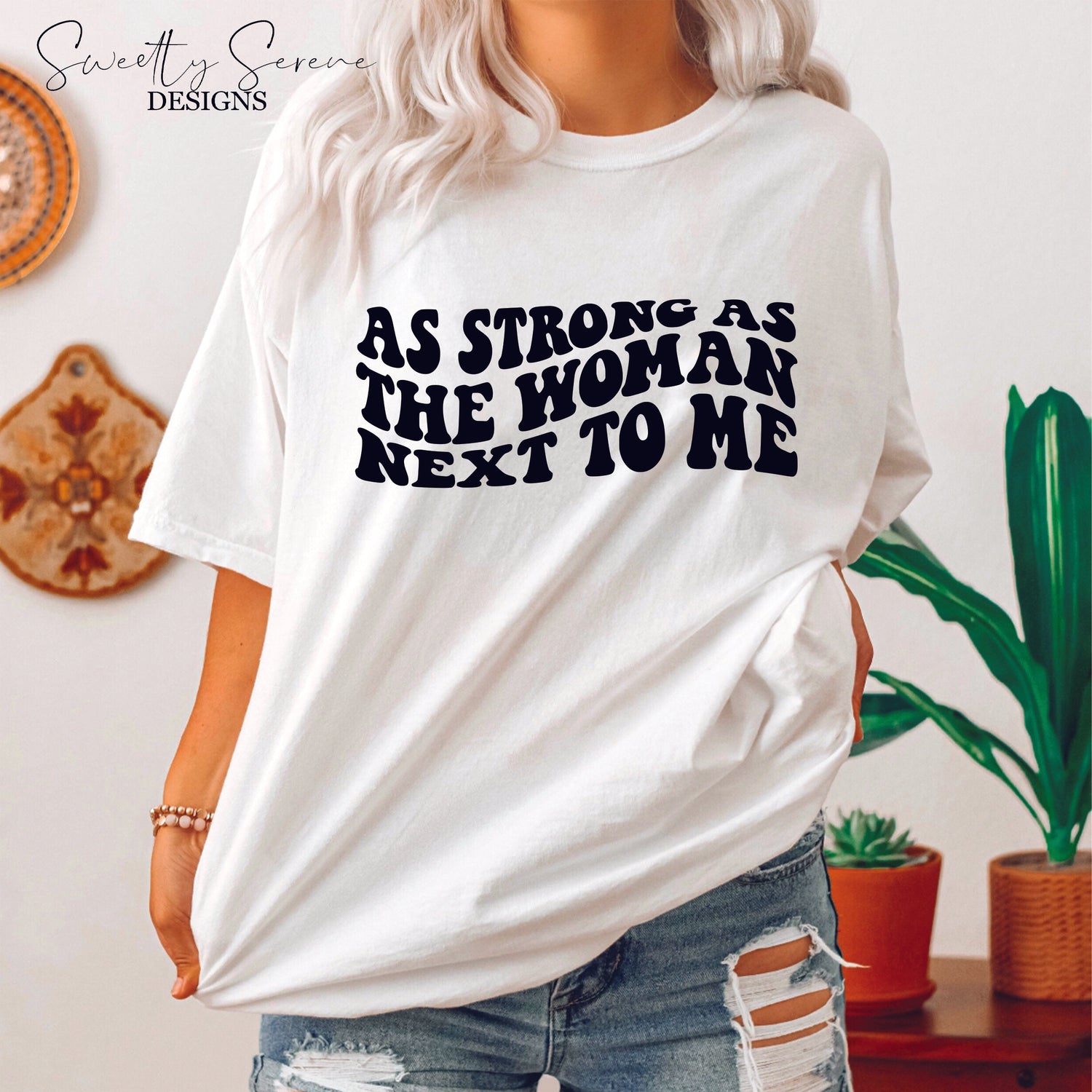 As strong as the woman next to me