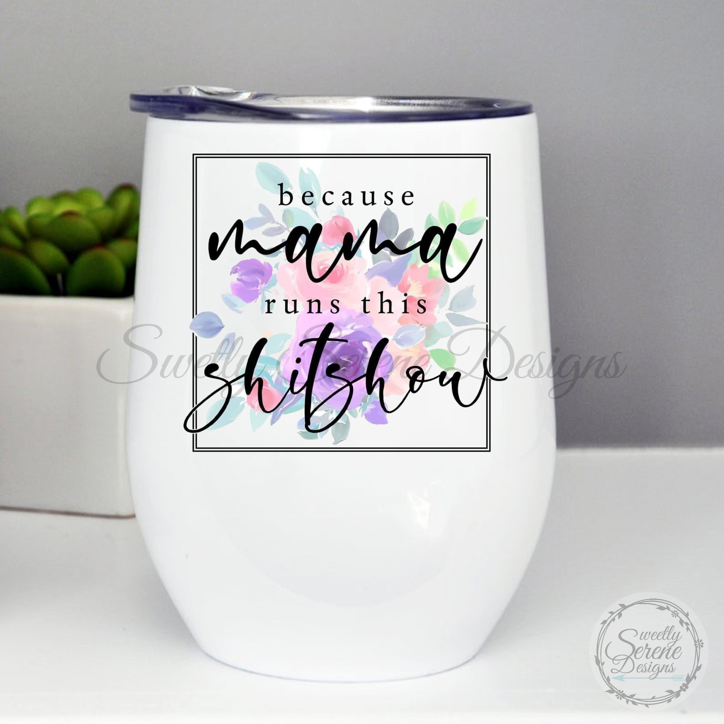 Because mama runs this - 12oz Stainless Steel Tumbler