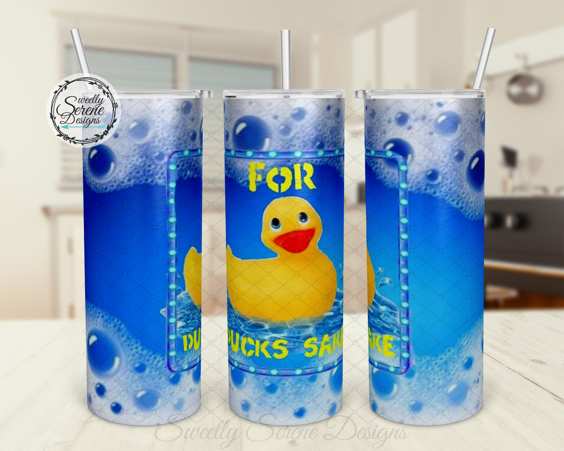 For ducks sake - 20oz Skinny Tumbler