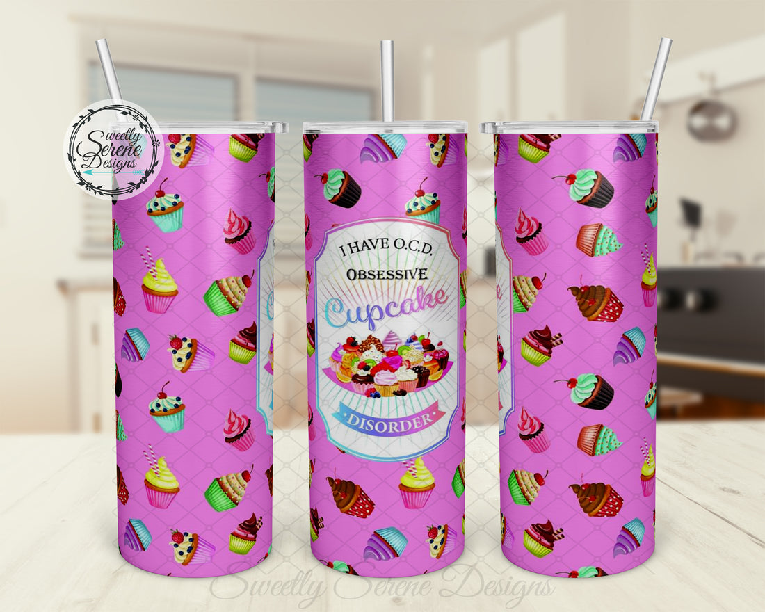 I have OCD Obsessive Cupcake Disorder -  20oz Skinny Tumbler