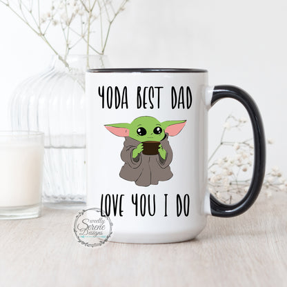 Yoda best dad love you I do