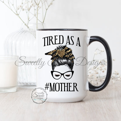 Tired as a Mother