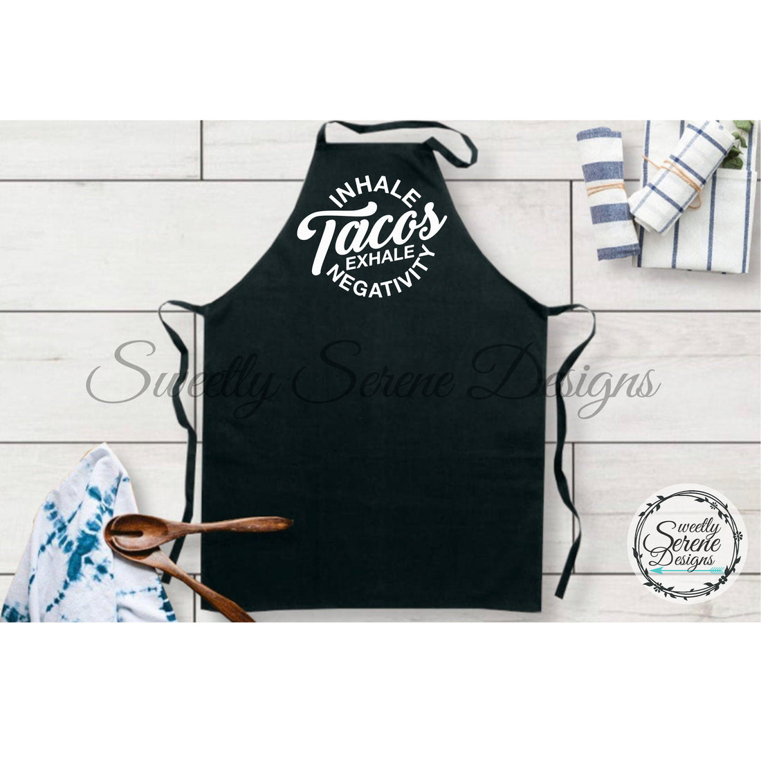 Inhale tacos exhale negativity Apron