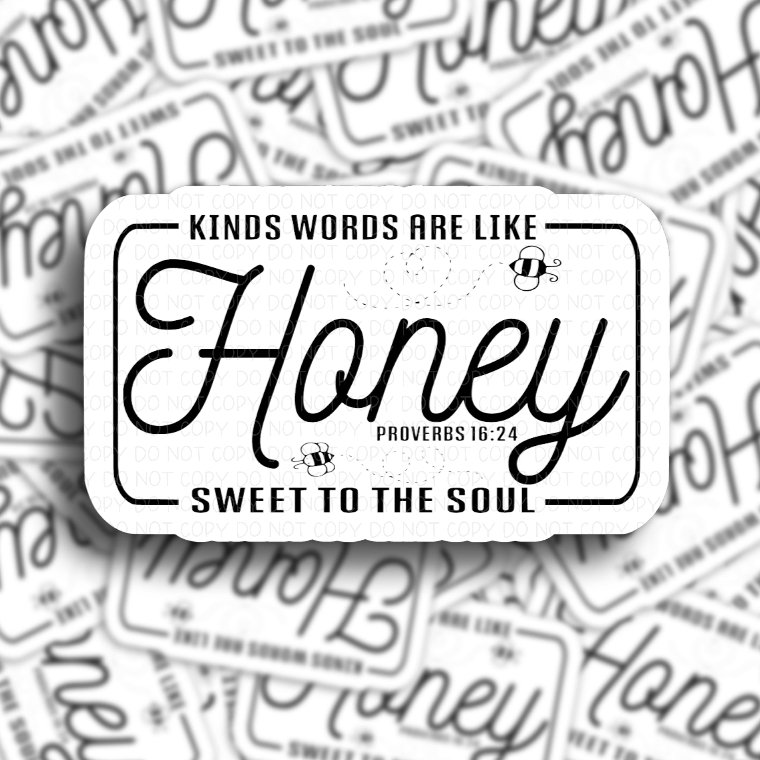 Kind words are like honey